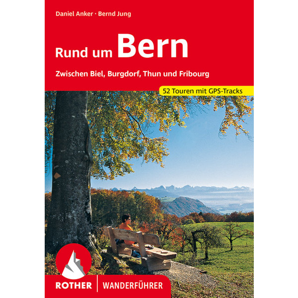 RUND UM BERN - Wanderführer