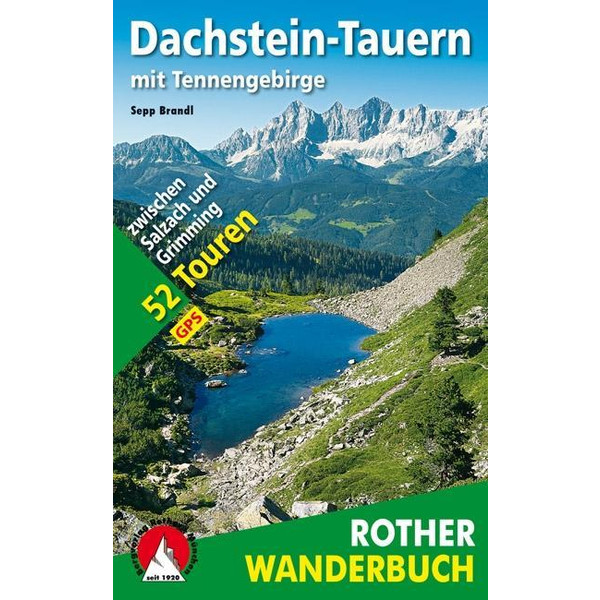DACHSTEIN-TAUERN MIT TENNENGEBIRGE - Wanderführer