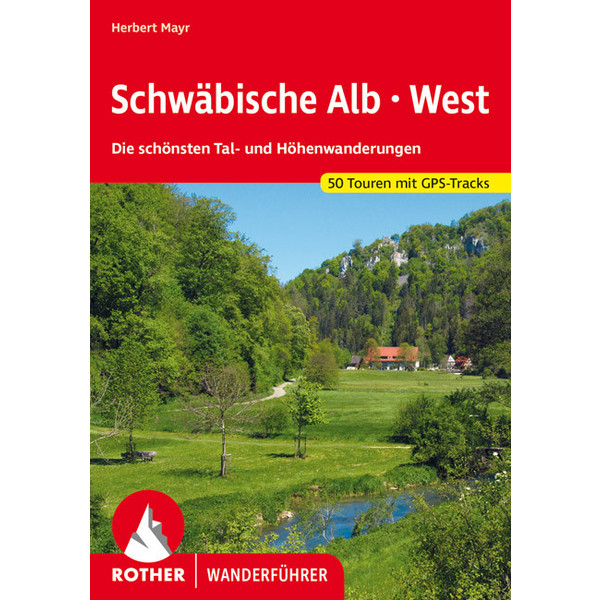 SCHWÄBISCHE ALB WEST - Wanderführer