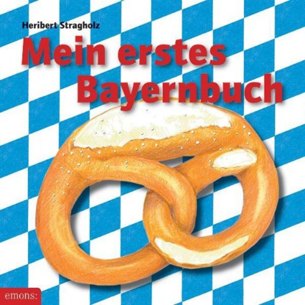 MEIN ERSTES BAYERNBUCH - Kinderbuch