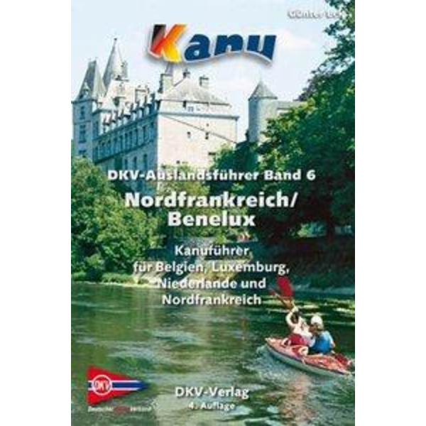 AUSLANDSFÜHRER 06. NORDFRANKREICH & BENELUX - Gewässerführer