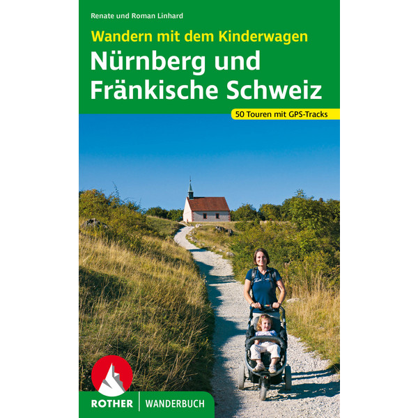 WANDERN MIT DEM KINDERWAGEN NÜRNBERG - FRÄNKISCHE SCHWEIZ - Wanderführer