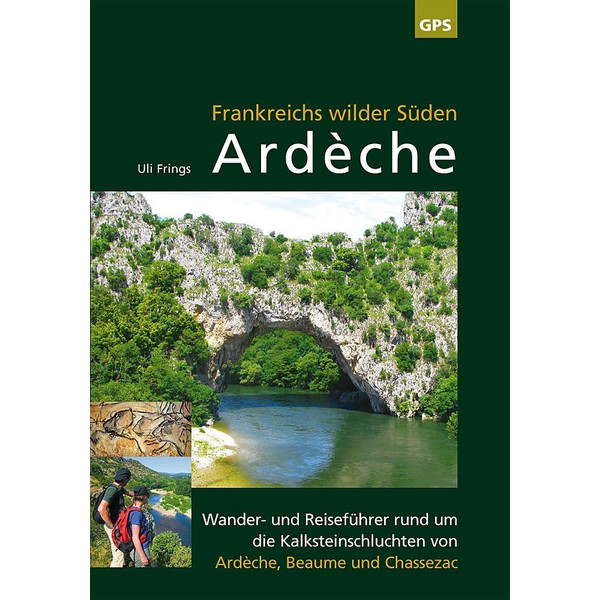 ARDÈCHE, FRANKREICHS WILDER SÜDEN - Wanderführer Ansicht 1