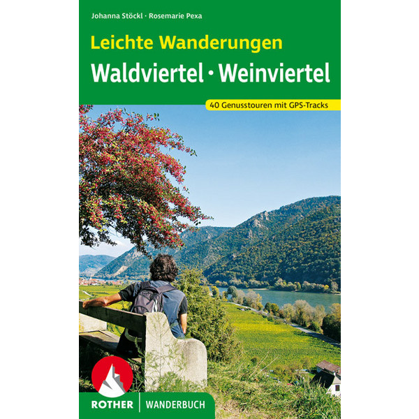 GENUSSTOUREN IM WALD- UND WEINVIERTEL - Wanderführer