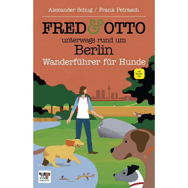 FRED & OTTO UNTERWEGS RUND UM BERLIN - Wanderführer Ansicht 1