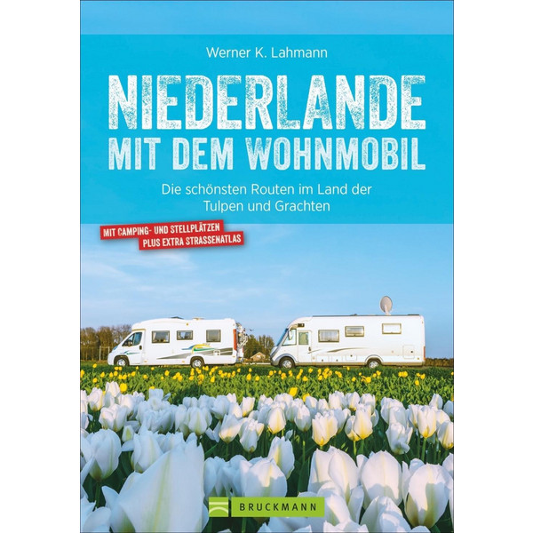 NIEDERLANDE MIT DEM WOHNMOBIL - Reiseführer