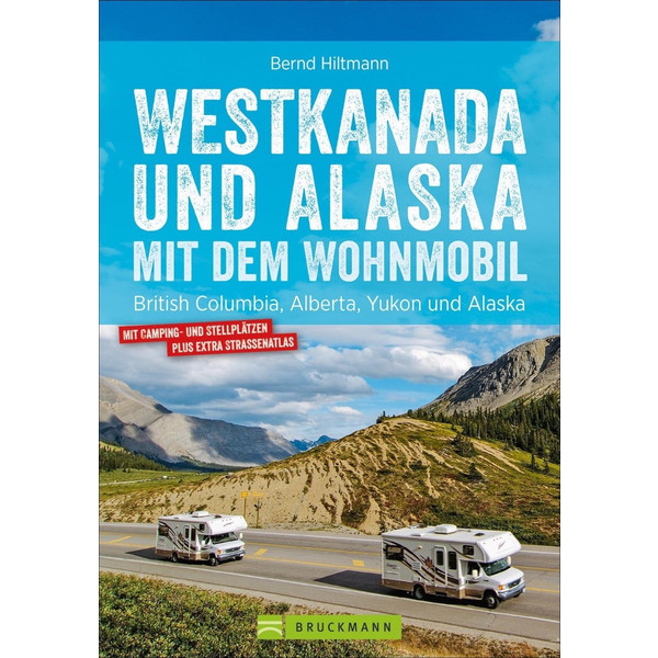 WESTKANADA UND ALASKA MIT DEM WOHNMOBIL - Reiseführer