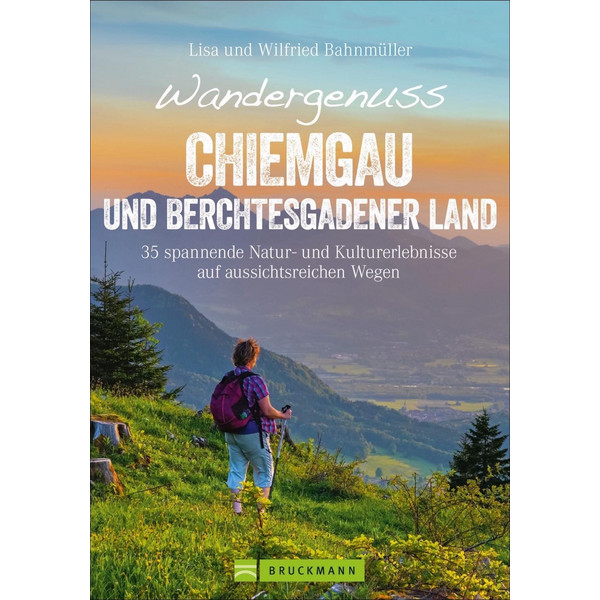 CHIEMGAU UND BERCHTESGADENE - Wanderführer