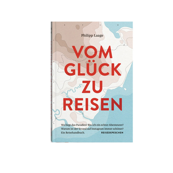 GLÜCK ZU REISEN - EIN REISEHANDBUCH - Sachbuch