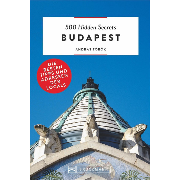 500 HIDDEN SECRETS BUDAPEST - Reiseführer