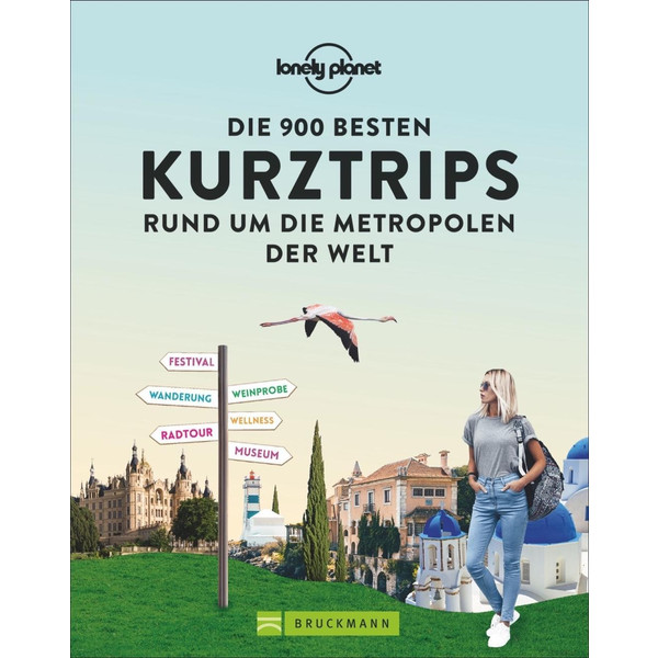 900 BESTEN KURZTRIPS RUND UM DIE METROPOLEN DER WELT - Reiseführer