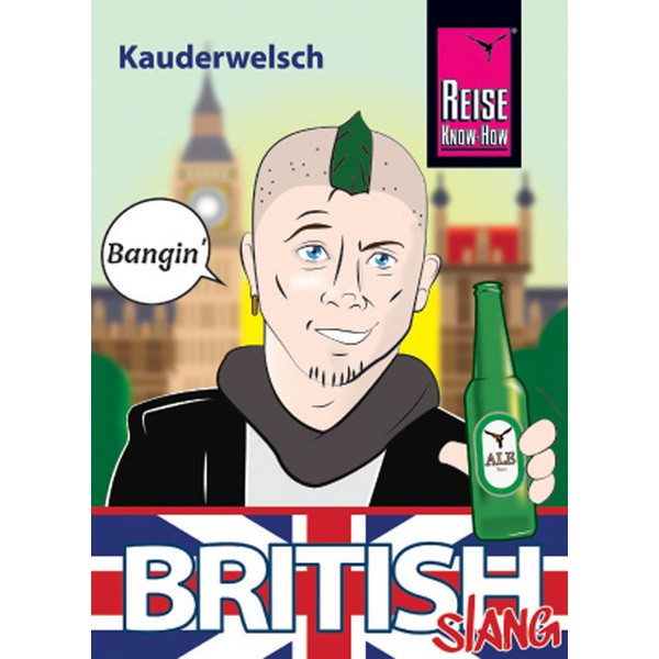 SLANG - DAS ANDERE ENGLISCH - Sprachführer