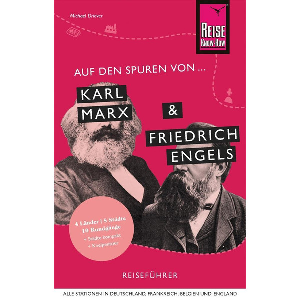DEN SPUREN VON KARL MARX UND FRIEDRICH ENGELS - Reiseführer