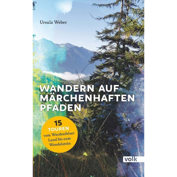WANDERN AUF MÄRCHENHAFTEN PFADEN - Wanderführer Ansicht 1
