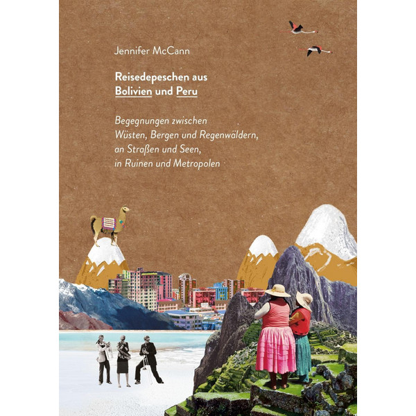 AUS BOLIVIEN UND PERU - Reisebericht
