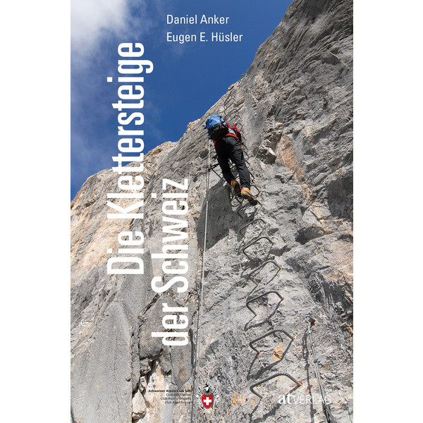 DIE KLETTERSTEIGE DER SCHWEIZ - Kletterführer