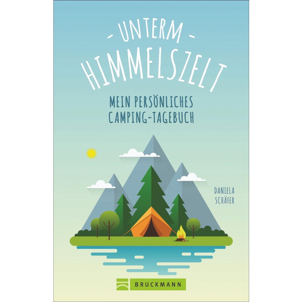 UNTERM HIMMELSZELT - MEIN PERSÖNLICHES CAMPING-TAGEBUCH - Notizbuch