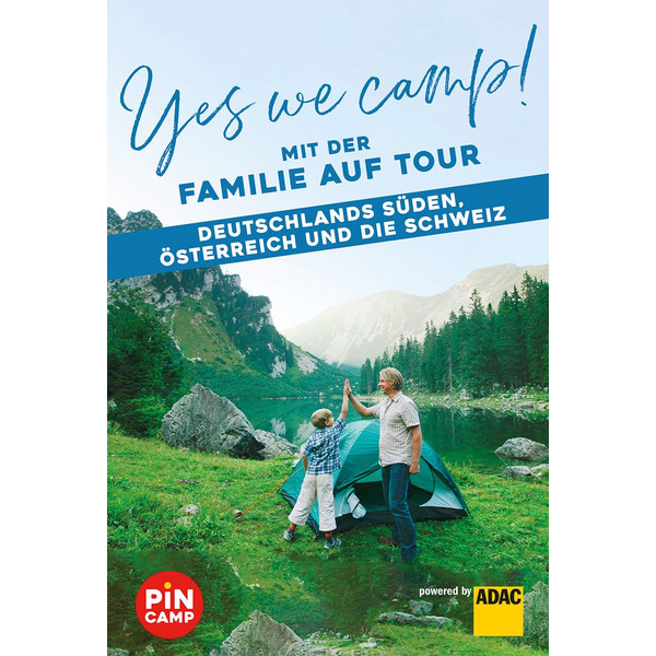 YES WE CAMP! MIT DER FAMILIE AUF TOUR - Reiseführer