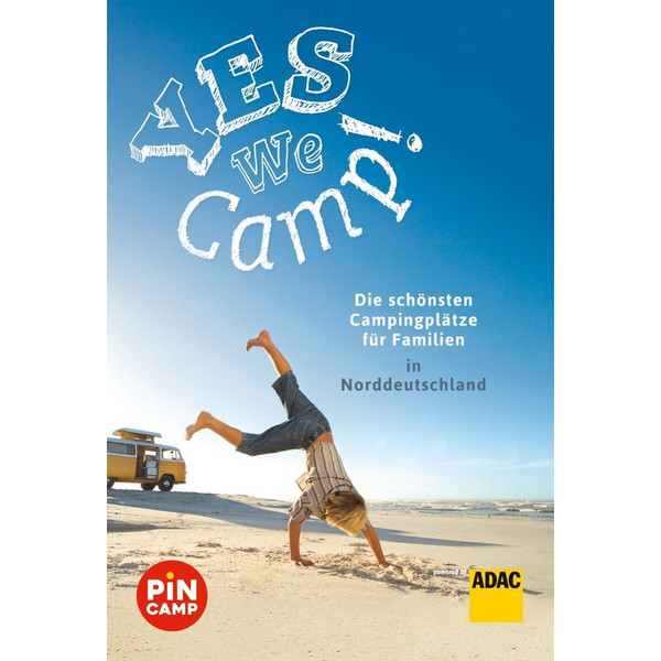 YES WE CAMP! MIT DER FAMILIE AUF TOUR - DEUTSCHLANDS NORDEN - Reiseführer