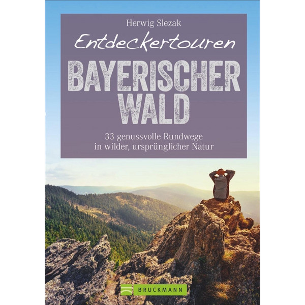 ENTDECKERTOUREN BAYERISCHER WALD - Wanderführer Ansicht 1