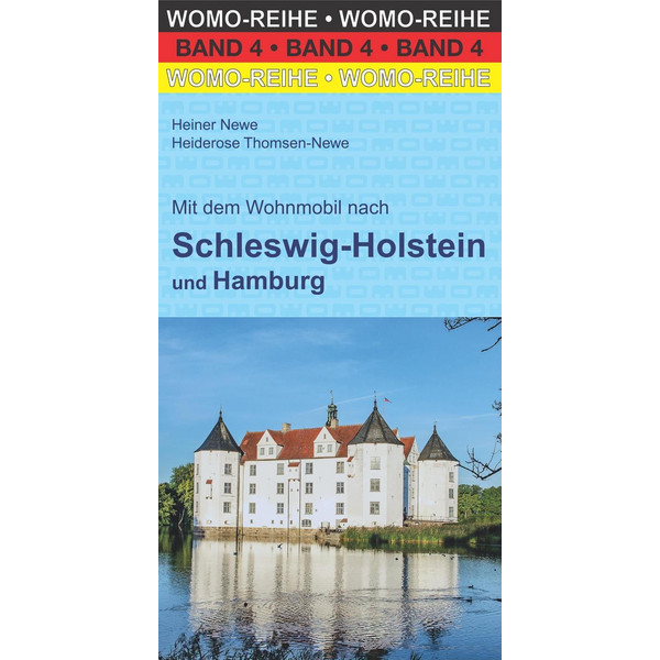 DEM WOHNMOBIL NACH SCHLESWIG-HOLSTEIN UND HAMBURG - Reiseführer