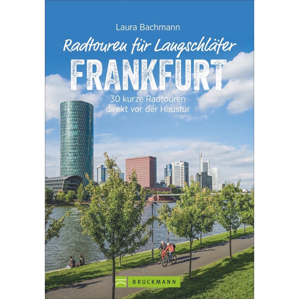 DIE SCHÖNSTEN RADTOUREN FÜR LANGSCHLÄFER RUND UM FRANKFURT - Radwanderführer Ansicht 1