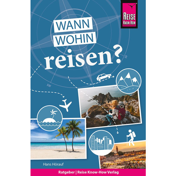 REISE KNOW-HOW WANN WOHIN REISEN? - Ratgeber Ansicht 1