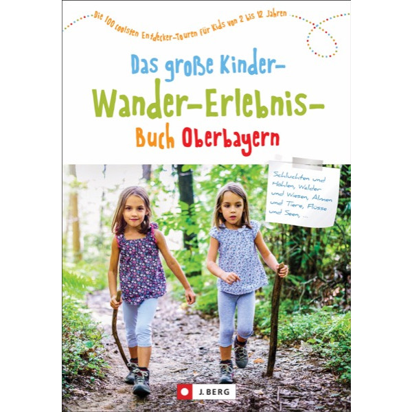 GROßE KINDER-WANDER-ERLEBNIS-BUCH OBERBAYERN - Wanderführer