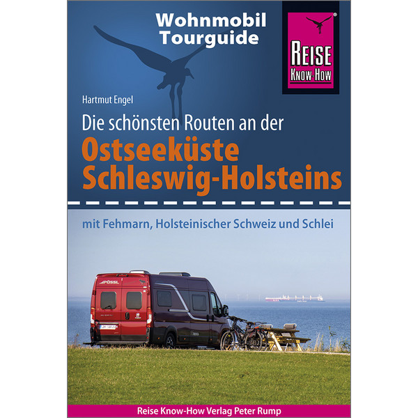 WOHNMOBIL-TOURGUIDE OSTSEEKÜSTE SCHLESWIG-HOLSTEIN - Reiseführer