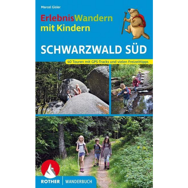 MIT KINDERN SCHWARZWALD SÜD - Wanderführer
