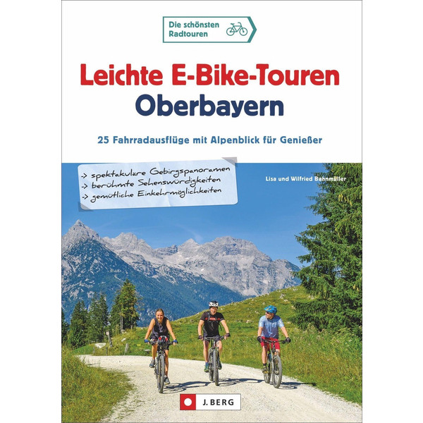 E-BIKE-TOUREN OBERBAYERN - Radwanderführer