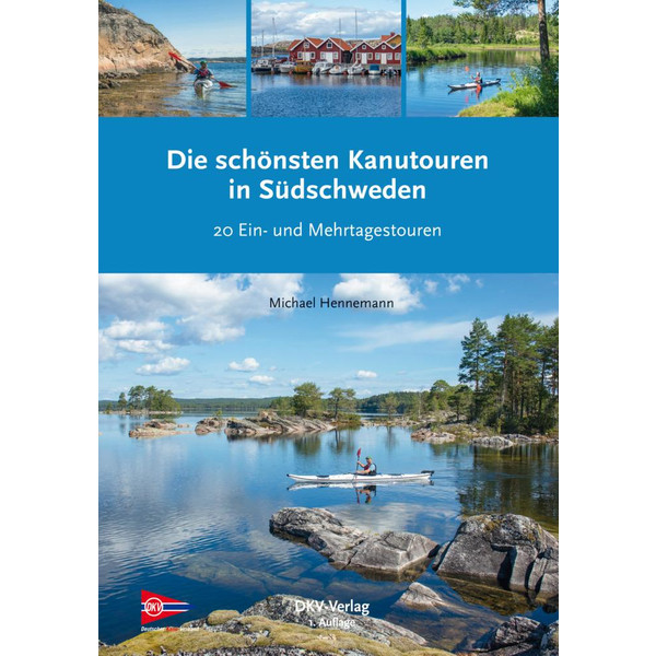 SCHÖNSTEN KANUTOUREN IN SÜDSCHWEDEN - Gewässerführer