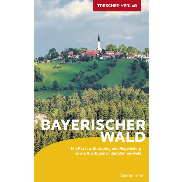 BAYERISCHER WALD - Reiseführer