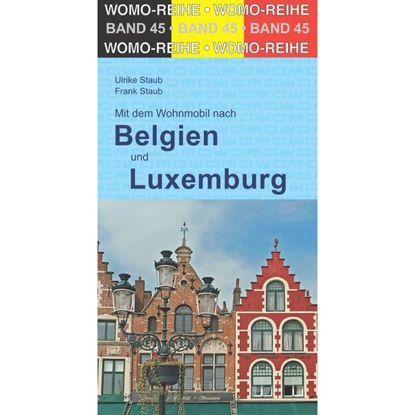 DEM WOHNMOBIL DURCH BELGIEN UND LUXEMBURG - Reiseführer