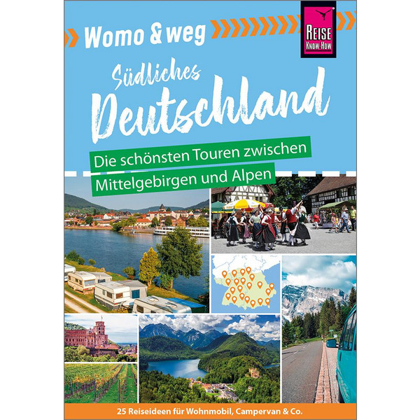 WOMO & WEG: DEUTSCHLAND SÜDEN - Reiseführer Ansicht 1
