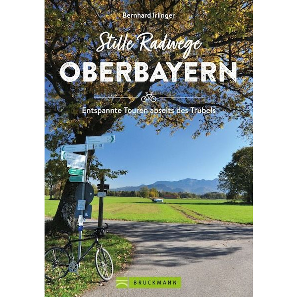 STILLE RADWEGE OBERBAYERN Ansicht 1
