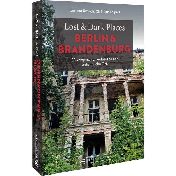 LOST & DARK PLACES BERLIN UND BRANDENBURG - Reiseführer Ansicht 1