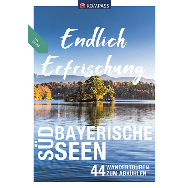 KOMPASS ENDLICH ERFRISCHUNG - SÜDBAYERISCHE SEEN - Wanderführer Ansicht 1