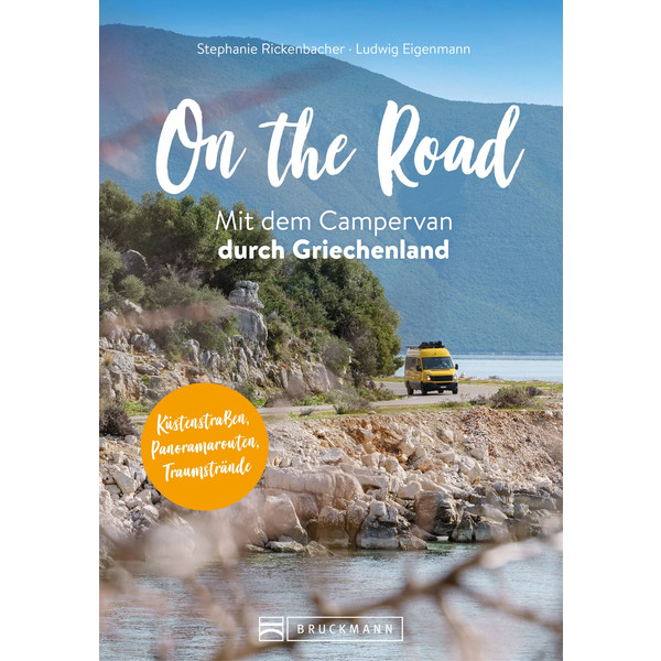 ON THE ROAD MIT DEM CAMPERVAN DURCH GRIECHENLAND - Reiseführer