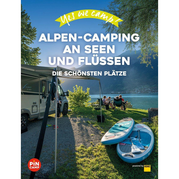 WE CAMP! ALPEN-CAMPING AN SEEN UND FLÜSSEN - Reiseführer