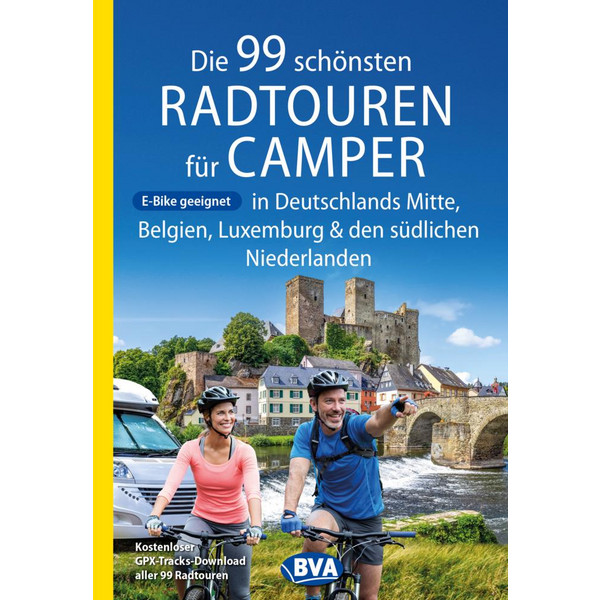99 SCHÖNSTEN RADTOUREN FÜR CAMPER IN DEUTSCHLANDS MITTE - Stellplatzführer