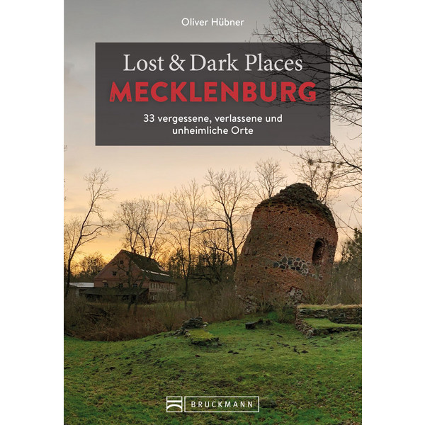 LOST & DARK PLACES MECKLENBURG - Reiseführer