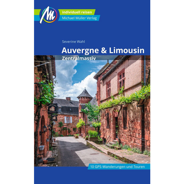 LIMOUSIN & AUVERGNE - ZENTRALMASSIV - Reiseführer