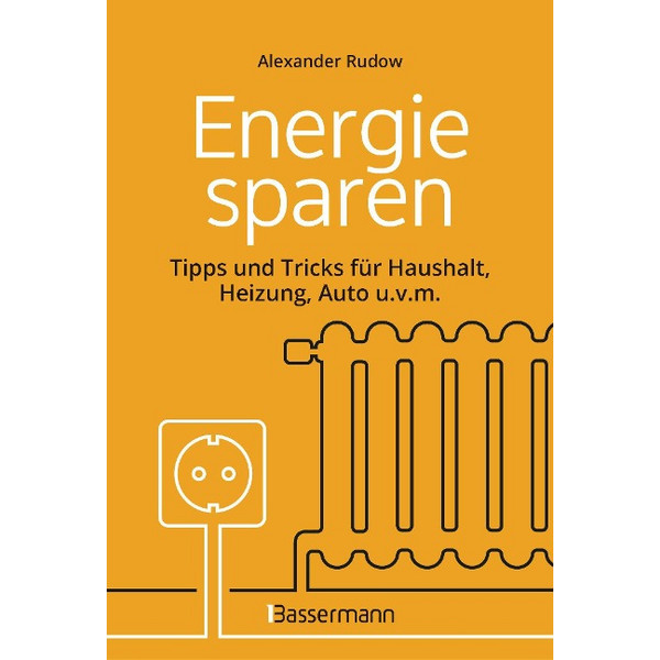 SPAREN - TIPPS UND TRICKS FÜR HAUSHALT, HEIZUNG - Ratgeber