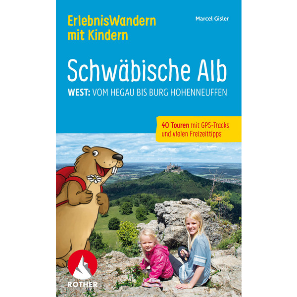 MIT KINDERN SCHWÄBISCHE ALB WEST - Wanderführer