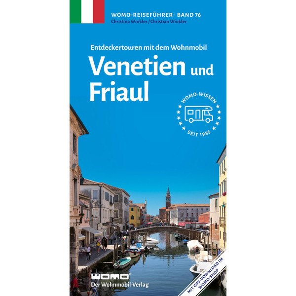 MIT DEM WOHNMOBIL VENETIEN UND FRIAUL - Reiseführer
