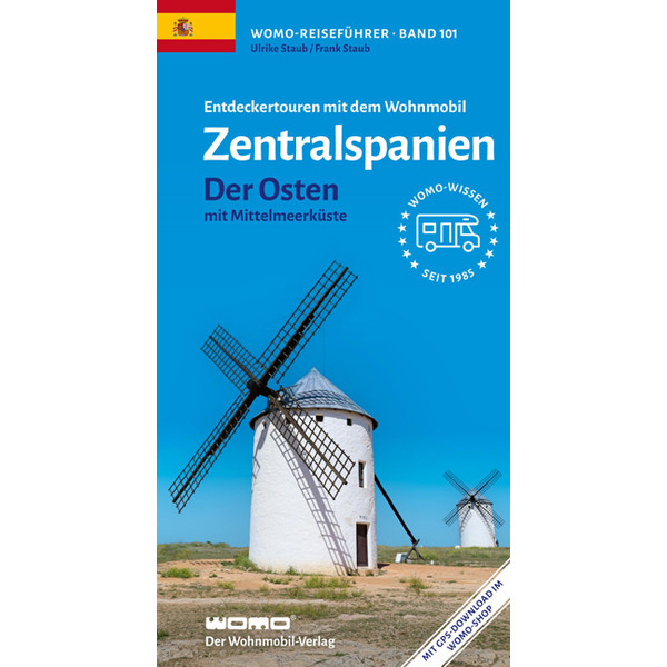 MIT DEM WOHNMOBIL ZENTRALSPANIEN DER OSTEN - Reiseführer