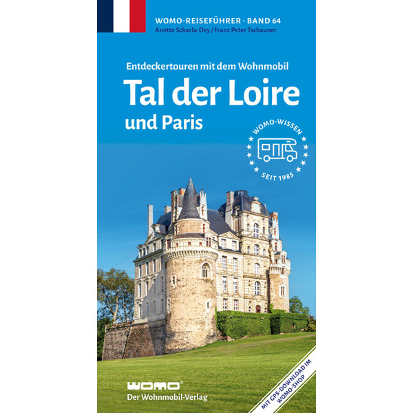 MIT DEM WOHNMOBIL TAL DER LOIRE - Reiseführer