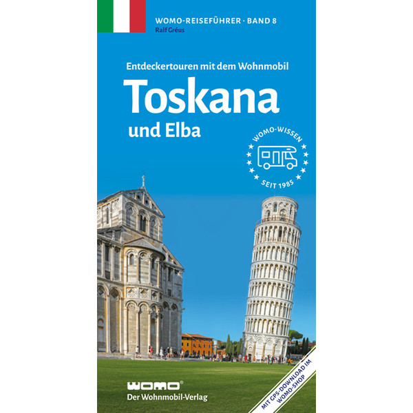 MIT DEM WOHNMOBIL TOSKANA UND ELBA - Reiseführer
