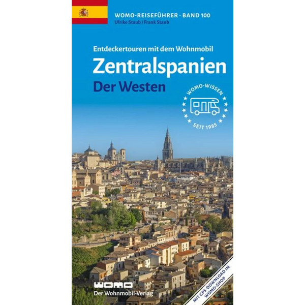 MIT DEM WOHNMOBIL ZENTRALSPANIEN DER WESTEN - Reiseführer